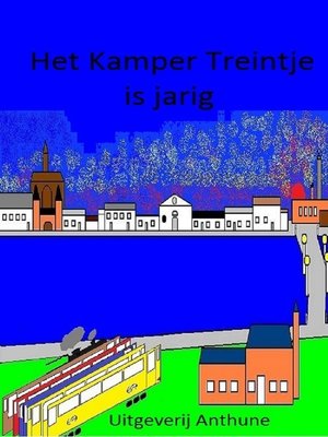 cover image of Het Kamper Treintje is jarig